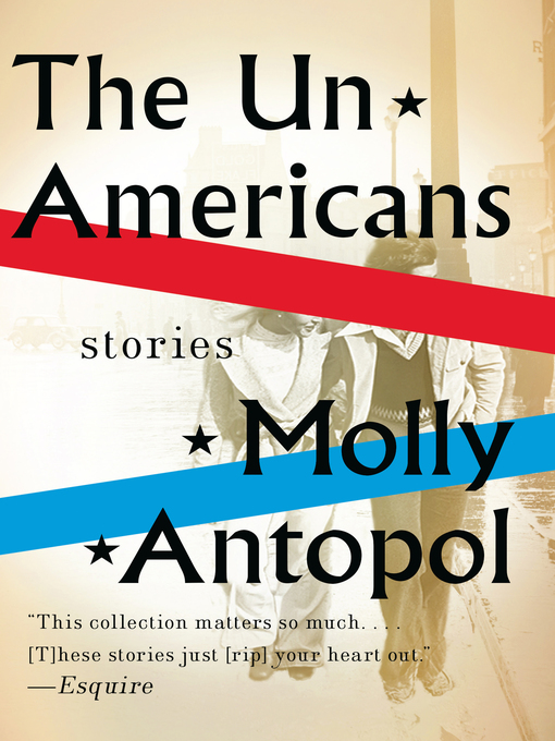 Title details for The UnAmericans by Molly Antopol - Wait list